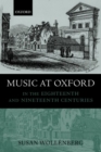 Music at Oxford in the Eighteenth and Nineteenth Centuries - Book
