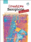 Creative Saxophone Improvising + CD : An introduction to improvising jazz, blues, Latin, & funk for the intermediate player - Book