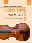 Solo Time for Violin Book 2 : 16 concert pieces for violin and piano - Book