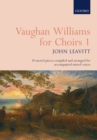 Vaughan Williams for Choirs 1 : 10 sacred pieces for accompanied SATB voices - Book