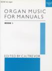 Organ Music for Manuals Book 1 - Book