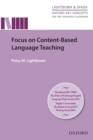Focus On Content-Based Language Teaching : Research-led guide examining instructional practices that address the challenges of content-based language teaching - Book