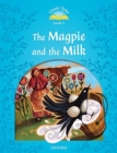 Classic Tales: Level 1: The Magpie and the Milk Audio Pack - Book
