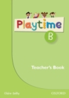 Playtime: B: Teacher's Book : Stories, DVD and play- start to learn real-life English the Playtime way! - Book