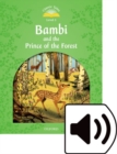 Classic Tales Second Edition: Level 3: Bambi and the Prince of the Forest Audio Pack - Book