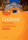 Oxford Practice Grammar: Advanced: with Key : The right balance of English grammar explanation and practice for your language level - Book