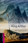 Oxford Bookworms Library: Starter Level:: King Arthur - Book