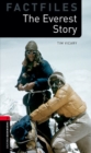 Oxford Bookworms Library Factfiles: Level 3:: The Everest Story - Book