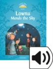 Classic Tales Second Edition: Level 1: Lownu Mends the Sky e-Book & Audio Pack - Book