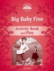Classic Tales Second Edition: Level 2: Big Baby Finn Activity Book & Play - Book