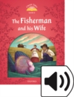 Classic Tales Second Edition: Level 2: The Fisherman and His Wife e-Book & Audio Pack - Book