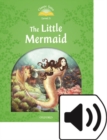 Classic Tales Second Edition: Level 3: The Little Mermaid e-Book & Audio Pack - Book