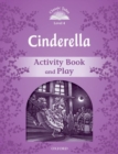 Classic Tales Second Edition: Level 4: Cinderella Activity Book & Play - Book