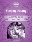 Classic Tales Second Edition: Level 4: Sleeping Beauty Activity Book & Play - Book