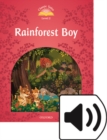 Classic Tales Second Edition: Level 2: Rainforest Boy e-Book with Audio Pack - Book