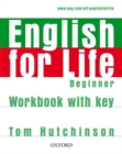English for Life: Beginner: Workbook with Key : General English four-skills course for adults - Book