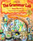 The Grammar Lab:: Book One : Grammar for 9- to 12-year-olds with loveable characters, cartoons, and humorous illustrations - Book