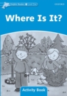 Dolphin Readers Level 1: Where Is It? Activity Book - Book