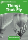 Dolphin Readers Level 3: Things That Fly Activity Book - Book