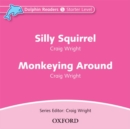 Dolphin Readers: Starter Level: Silly Squirrel & Monkeying Around Audio CD - Book