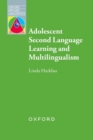 Adolescent Second Language Learning and Multilingualism - Book