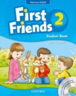 First Friends (American English): 2: Student Book and Audio CD Pack - Book