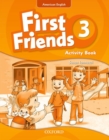 First Friends (American English): 3: Activity Book : First for American English, first for fun! - Book