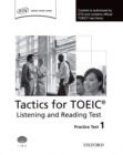 Tactics for TOEIC® Listening and Reading Test: Practice Test 1 : Authorized by ETS, this course will help develop the necessary skills to do well in the TOEIC® Listening and Reading Test - Book