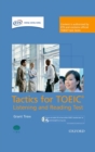 Tactics for TOEIC® Listening and Reading Test: Pack : Authorized by ETS, this course will help develop the necessary skills to do well in the TOEIC® Listening and Reading Test - Book
