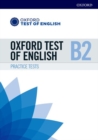 Oxford Test of English: B2: Practice Tests : Preparation for the Oxford Test of English at B2 level - Book