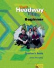 New Headway Video: Beginner: Student's Book - Book
