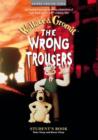 The Wrong Trousers : Student's Book - Book