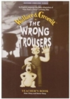 The Wrong Trousers: Teacher's Book - Book