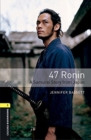 Oxford Bookworms Library: Level 1:: 47 Ronin: A Samurai Story from Japan audio pack - Book