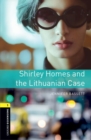 Oxford Bookworms Library: Level 1:: Shirley Homes and the Lithuanian Case Audio Pack - Book