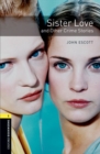 Oxford Bookworms Library: Level 1:: Sister Love and Other Crime Stories Audio Pack - Book