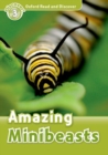 Oxford Read and Discover: Level 3: Amazing Minibeasts - Book