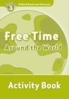 Oxford Read and Discover: Level 3: Free Time Around the World Activity Book - Book