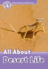 Oxford Read and Discover: Level 4: All About Desert Life - Book