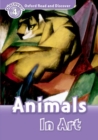 Oxford Read and Discover: Level 4: Animals in Art - Book