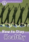 Oxford Read and Discover: Level 4: How to Stay Healthy - Book