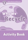 Oxford Read and Discover: Level 4: Why We Recycle Activity Book - Book