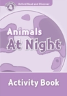 Oxford Read and Discover: Level 4: Animals at Night Activity Book - Book
