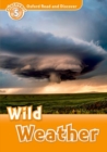 Oxford Read and Discover: Level 5: Wild Weather - Book