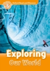 Oxford Read and Discover: Level 5: Exploring Our World - Book