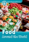 Oxford Read and Discover: Level 6: Food Around the World - Book