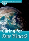 Oxford Read and Discover: Level 6: Caring For Our Planet - Book