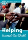 Oxford Read and Discover: Level 6: Helping Around the World - Book