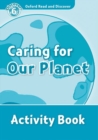 Oxford Read and Discover: Level 6: Caring For Our Planet Activity Book - Book