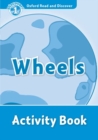 Oxford Read and Discover: Level 1: Wheels Activity Book - Book